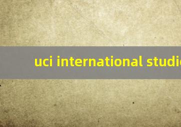 uci international studies